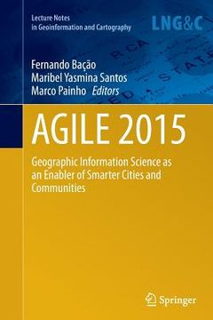 portada Agile 2015: Geographic Information Science as an Enabler of Smarter Cities and Communities (in English)