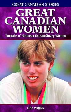 portada Great Canadian Women: Portraits of Nineteen Extraordinary Women (Great Canadian Stories)