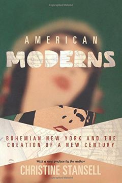 portada American Moderns: Bohemian new York and the Creation of a new Century (en Inglés)