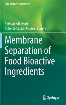 portada Membrane Separation of Food Bioactive Ingredients (in English)