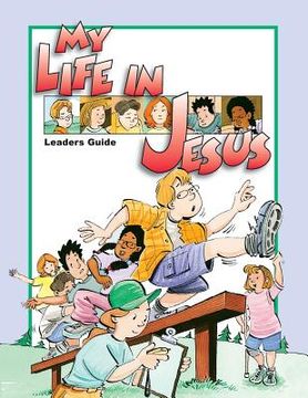 portada My Life in Jesus Leaders Guide