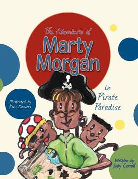 portada the adventures of marty morgan: in pirate paradise (in English)