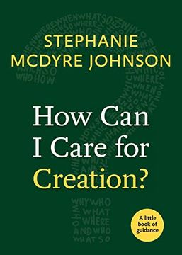 portada How can i Care for Creation? A Little Book of Guidance (en Inglés)