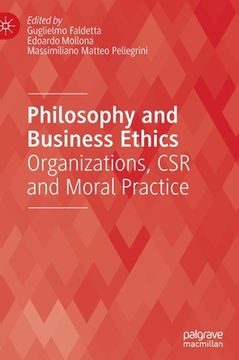 portada Philosophy and Business Ethics: Organizations, Csr and Moral Practice
