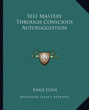 portada self mastery through conscious autosuggestion (in English)