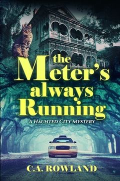 portada The Meter's Always Running: A Haunted City Mystery (en Inglés)