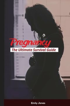 portada Pregnancy: The Ultimate Survival Guide (in English)