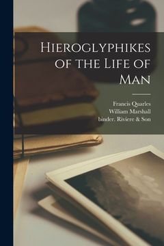 portada Hieroglyphikes of the Life of Man (en Inglés)