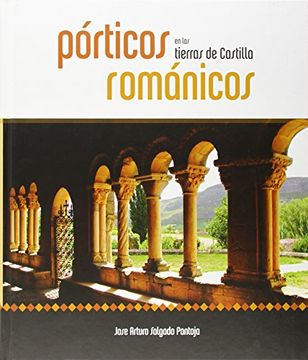 portada Porticos románicos en las tierras de Castilla