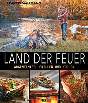 portada Land der Feuer: Argentinisch grillen und kochen (en Alemán)