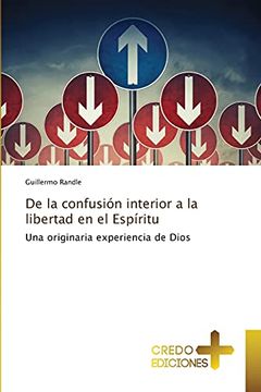 portada De la Confusión Interior a la Libertad en el Espíritu: Una Originaria Experiencia de Dios (in Spanish)