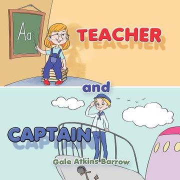 portada Teacher and Captain: I can be a Teacher (en Inglés)