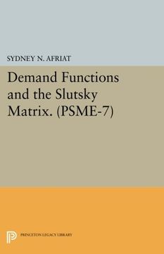 portada Demand Functions and the Slutsky Matrix. (Psme-7), Volume 7 (Princeton Studies in Mathematical Economics) 