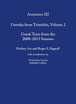 portada Amheida Iii: Ostraka From Trimithis, Volume 2 (Institute for the Study of the Ancient World) (en Inglés)