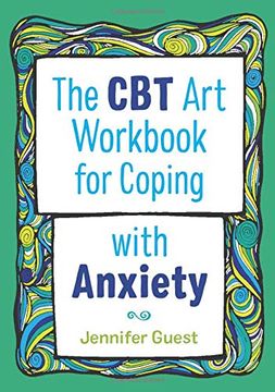 portada The cbt art Workbook for Coping With Anxiety (Cbt art Workbooks for Mental and Emotional Wellbeing) (en Inglés)