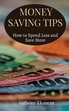 portada Money Saving Tips: How to Spend Less and Save More (in English)