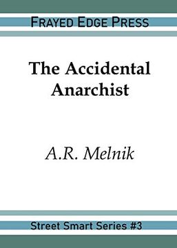 portada The Accidental Anarchist (3) (Street Smart)
