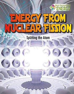 portada Energy from Nuclear Fission: Splitting the Atom (Next Generation Energy)