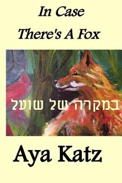 portada In Case There's a Fox: (Bilingual Edition) (in Hebreo)