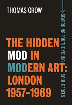 portada The Hidden Mod in Modern Art: London, 1957-1969 (in English)