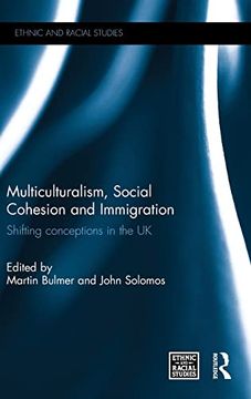 portada Multiculturalism, Social Cohesion and Immigration: Shifting Conceptions in the uk (Ethnic and Racial Studies) (en Inglés)