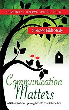 portada Communication Matters: A Biblical Study for Speaking Life Into Your Relationships (in English)