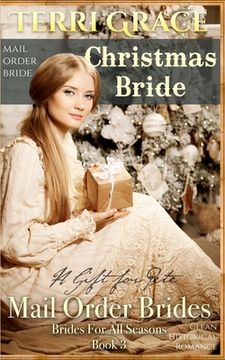 portada Mail Order Bride: Christmas Bride - A Gift For Pete: Clean Historical Romance (en Inglés)