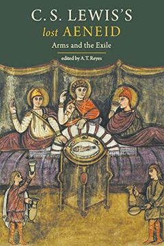 portada C. S. Lewis's Lost Aeneid: Arms and the Exile (en Inglés)