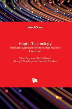portada Haptic Technology: Intelligent Approach to Future Man-Machine Interaction (en Inglés)