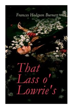 portada That Lass o' Lowrie's: Victorian Romance Novel (en Inglés)
