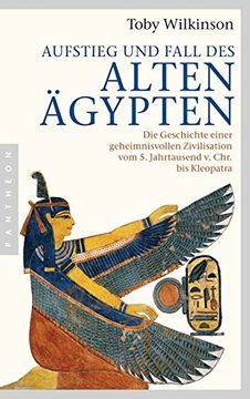 portada Aufstieg und Fall des Alten Ägypten: Die Geschichte Einer Geheimnisvollen Zivilisation vom 5. Jahrtausend v. Chr. Bis Kleopatra (en Alemán)