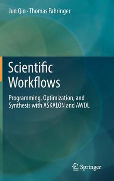portada scientific workflows: programming, optimization, and synthesis with askalon and awdl (en Inglés)