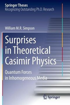 portada Surprises in Theoretical Casimir Physics: Quantum Forces in Inhomogeneous Media (en Inglés)