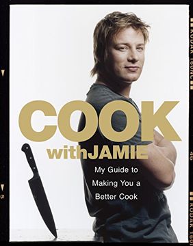 portada Cook with Jamie: My Guide to Making You a Better Cook