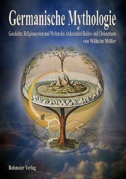 portada Germanische Mythologie: Geschichte, Religionssystem und Mythen des Altdeutschen Heiden- und Christentums (en Alemán)