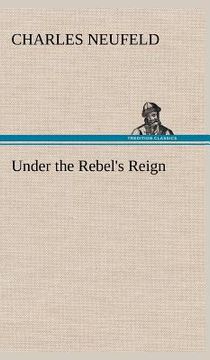 portada under the rebel's reign (en Inglés)