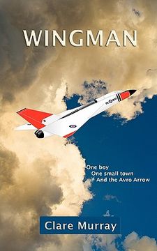 portada wingman: one boy, one small town, and the avro arrow