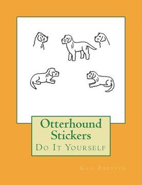 portada Otterhound Stickers: Do It Yourself (en Inglés)
