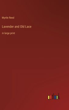 portada Lavender and Old Lace: in large print (in English)