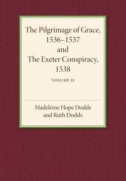 portada The Pilgrimage of Grace 1536-1537 and the Exeter Conspiracy 1538: Volume 2 (en Inglés)