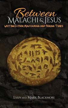 portada Between Malachi and Jesus: Writings from Maccabean and Roman Times (en Inglés)