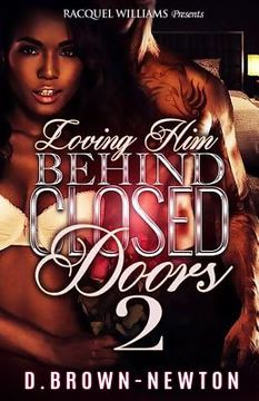 portada Loving Him Behind Closed Doors 2 (en Inglés)