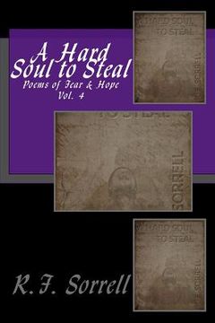 portada A Hard Soul to Steal: Poems of Fear & Hope - Vol. 4 (in English)