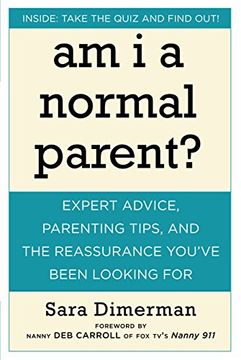 portada Am I a Normal Parent?: Expert Advice, Parenting Tips and the Reassurance You've Been Looking for (in English)