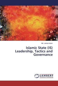 portada Islamic State (IS) Leadership, Tactics and Governance