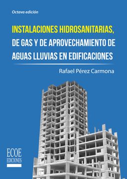 portada Instalaciones hidrosanitarias, de gas y de aprovechamiento de aguas lluvias en edificaciones - 8va edición