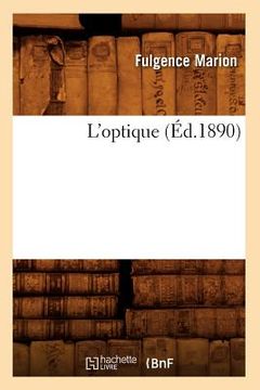 portada L'Optique (Éd.1890) (en Francés)