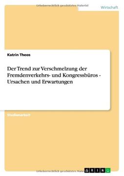 portada Der Trend zur Verschmelzung der Fremdenverkehrs- und Kongressbüros - Ursachen und Erwartungen (German Edition)