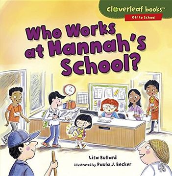 portada Who Works at Hannah's School? (Cloverleaf Books: Off to School)