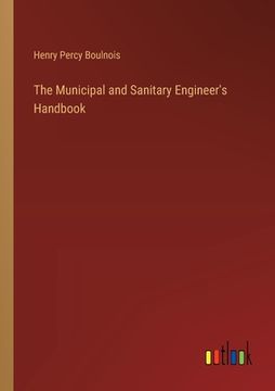 portada The Municipal and Sanitary Engineer's Handbook